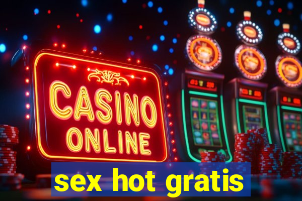 sex hot gratis